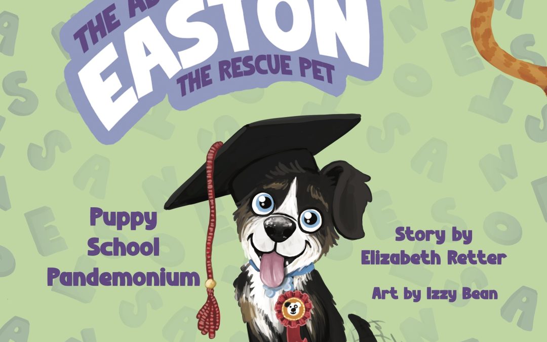 The Adventures of Easton the Rescue Pet