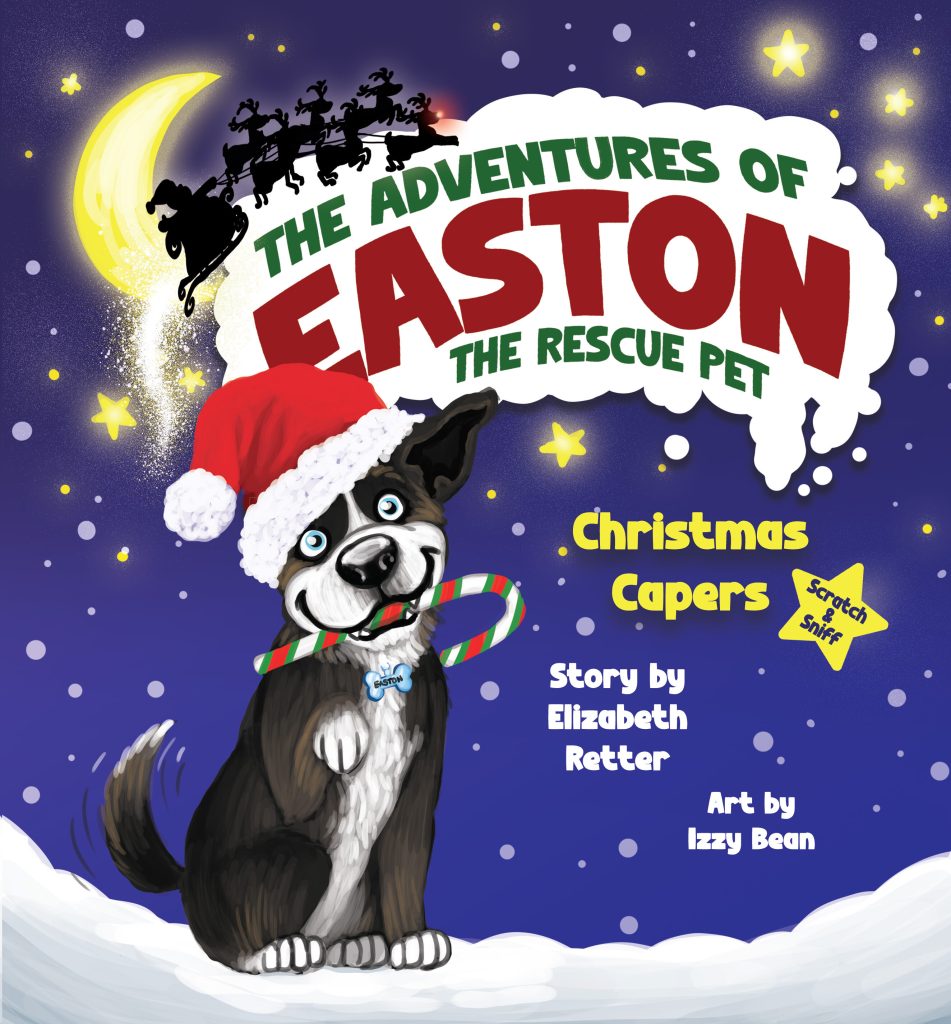 Cover of Easton the rescue dog Christmas book “The Adventures of Easton the Rescue Pet: Christmas Capers” by Elizabeth Retter, featuring a happy black-and-white dog wearing a Santa hat and holding a candy cane in his mouth against a snowy night sky with Santa’s sleigh in the background.