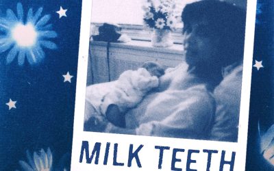 “Milk Teeth: Becoming a Mother Through Loss and Rediscovery” Publishing Announcement & Cover Reveal