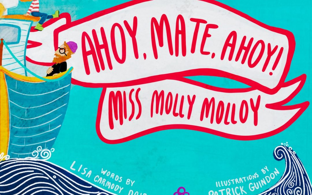 Ahoy, Mate, Ahoy! Miss Molly Molloy