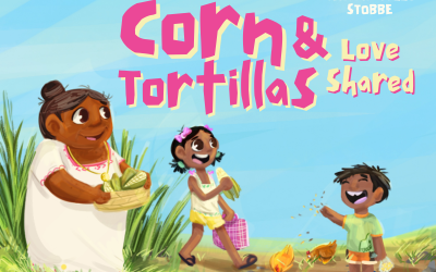 Publishing Announcement & Cover Reveal for “Corn & Tortillas: Love Shared”